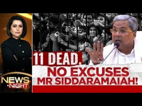 Siddaramaiah | 11 Dead In Bengaluru: No Excuses Mr Siddaramaiah!