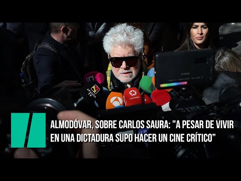 Almodóvar, sobre Carlos Saura: A pesar de vivir en una dictadura supo hacer un cine crítico