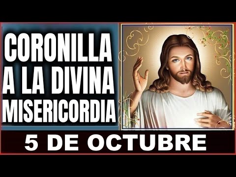 LA CORONILLA DE LA DIVINA MISERICORDIA   Sábado 5 de Octubre de 2024