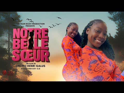 NOTRE BELLE SOEUR (Film Camerounais)