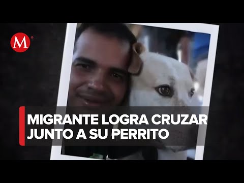 Jesús Rivas, migrante llega con su perro Beethoven a los EU