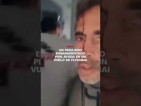 Un pasajero ensangrentado pide ayuda en un vuelo de Flydubai