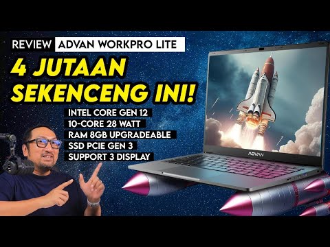 Laptop 10-Core Kencang Cuman 4 Jutaan: Review Advan Workpro Lite