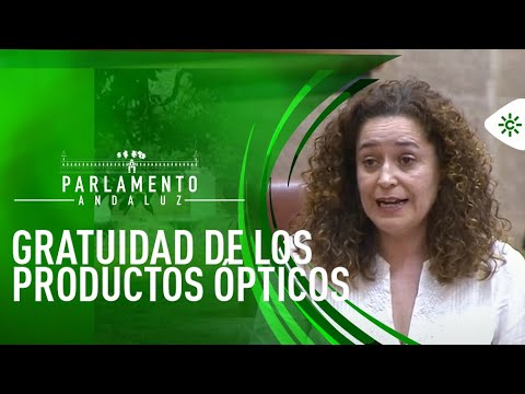 Parlamento andaluz | La ley de gratuidad de los productos ópticos y de salud visual