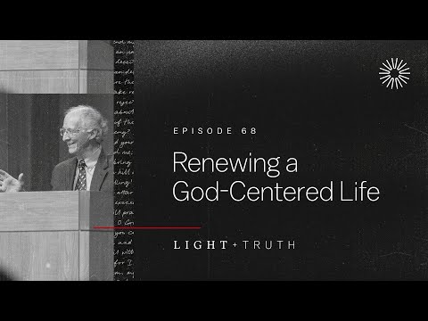 Renewing a God-Centered Life