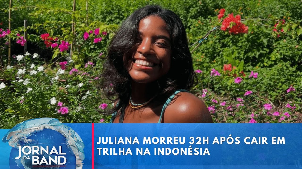 Juliana morreu 32h após cair em trilha na Indonésia | Jornal da Band