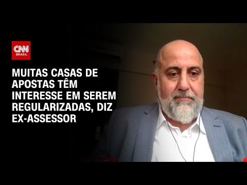 Muitas casas de apostas têm interesse em serem regularizadas, diz ex-assessor  | BASTIDORES CNN