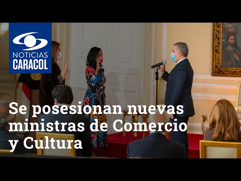 Se posesionan nuevas ministras de Comercio y Cultura