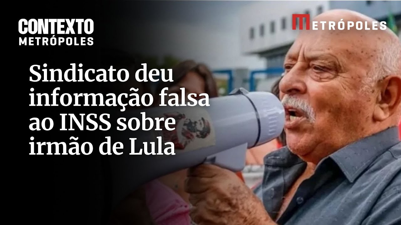 Sindicato deu informação falsa ao INSS sobre irmão de Lula diz CGU