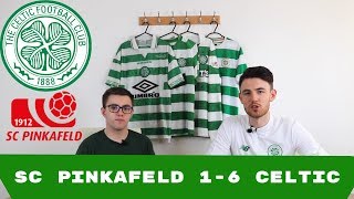 SC Pinkafeld 1-6 Celtic | Full-Time Reaction