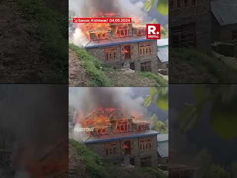 Massive Fire Engulfs Kishtwar's Saroor Area: Short Circuit Suspected, Narrow Escape for Occupants