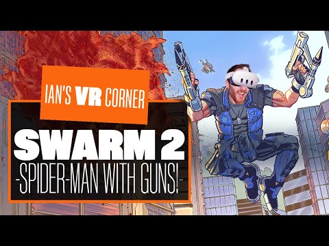 Swarm 2 Gameplay Will Turn You Into Spider-Man WITH GUNS!!! - Ian's VR Corner