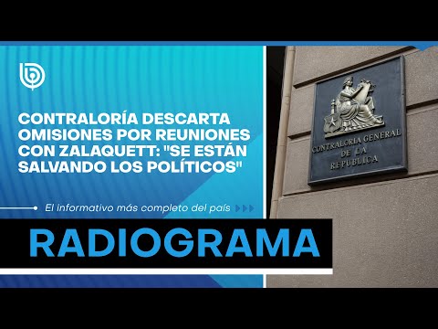 Contraloría descarta omisiones por reuniones con Zalaquett: Se están salvando los políticos