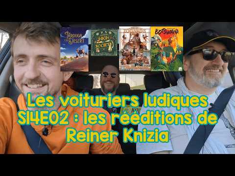 Les réédition de Reiner Knizia - Les voituriers ludiques S14E02