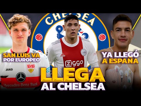 EDSON ÁLVAREZ SALDRÍA al CHELSEA | PRESENTAN a CÉSAR MONTES en ESPAÑA | SAN LUIS por FICHAJE EUROPEO