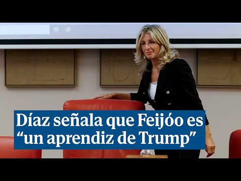 Yolanda Díaz llama a Feijóo aprendiz de Trump y le acusa de estar cometiendo un fraude