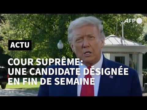 Cour suprême: Trump promet une candidate dès la fin de semaine | AFP