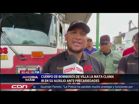 Cuerpo de bomberos de Villa la Mata clama ir en su auxilio ante precariedades