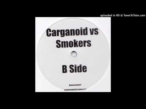 Carganoid - Carganoid vs. Smokers