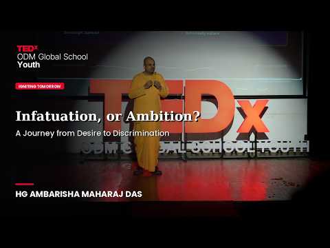 A Journey from Desire to Discrimination | HG Ambarish Maharaj Das | TEDxODM Global School Youth