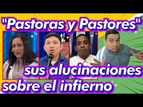 PASTORAS Y PROFETAS ALUCINACIONES MÁS ANTIBÍBLICAS SOBRE EL INFIERNO  #edgarescobar? #biblialibre