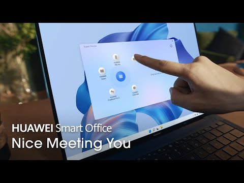 HUAWEI Smart Office - Nice meeting you