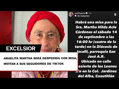 Abuelita Martha será despedida con misa; invitan a sus seguidores de TikTok