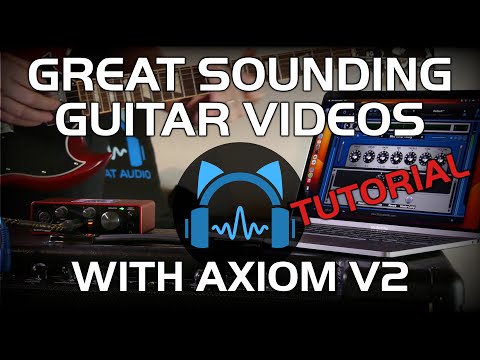 How To Record Great Sounding Guitar Videos Easily with Axiom V2