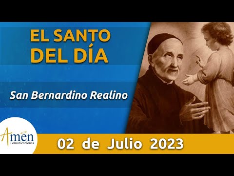 Santo de Hoy 2 de Julio l San Bernardino Realino l Amén Comunicaciones