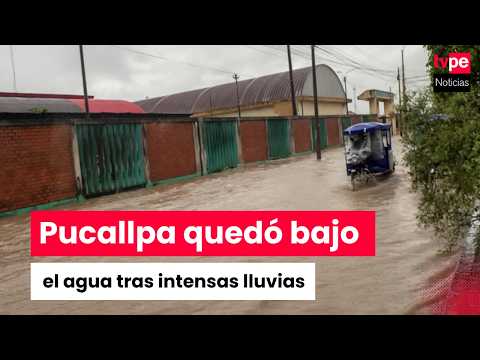Pucallpa bajo el agua: 7 horas de lluvia colapsan la ciudad