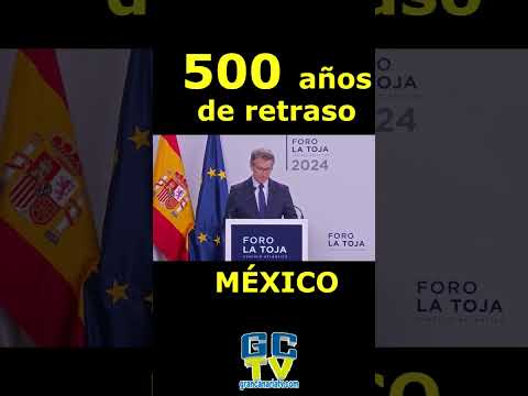 500 años de retraso Feijóo reivindica a España frente a México #pp #psoe #vox #mexico