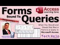 When You Should and Should Not Bind a Form to a Query in Microsoft Access