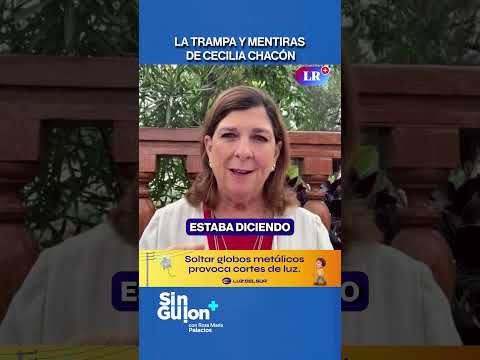 LA TRAMPA Y MENTIRAS DE CECILIA CHACÓN | SIN GUION #shorts