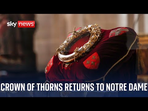 The 'Crown of Thorns' returns to Notre Dame Cathedral