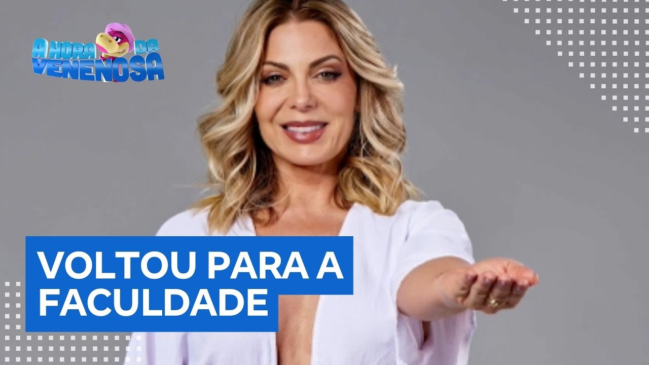 Sheila Mello volta à faculdade e para cursar psicologia Sobre retomar sonhos