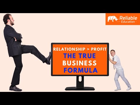 Relationship Over Profit - The true business formula - Reliable Education