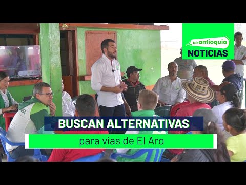 Buscan alternativas para vías de El Aro - Teleantioquia Noticias