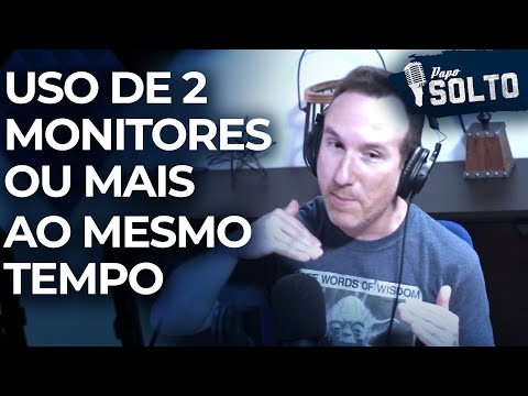 TRABALHAR COM MAIS DE 1 MONITOR AO MESMO TEMPO