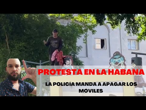 HOMBRE PROTESTA EN LA HABANA Y POLICÍA MANDA A APAGAR LOS MÓVILES