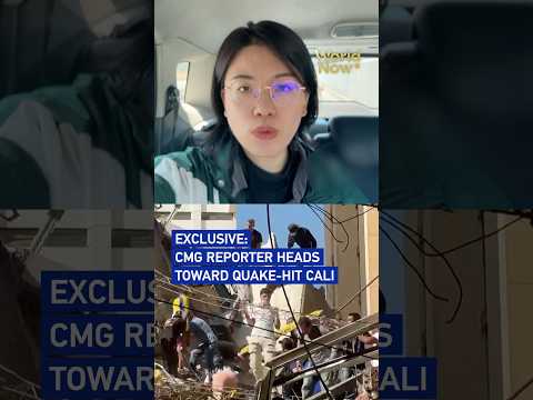 Exclusive: CMG reporter heads toward quake-hit Cali #worldnow