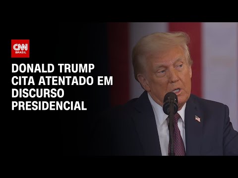 Donald Trump cita atentado em discurso presidencial | CNN NA POSSE DE TRUMP