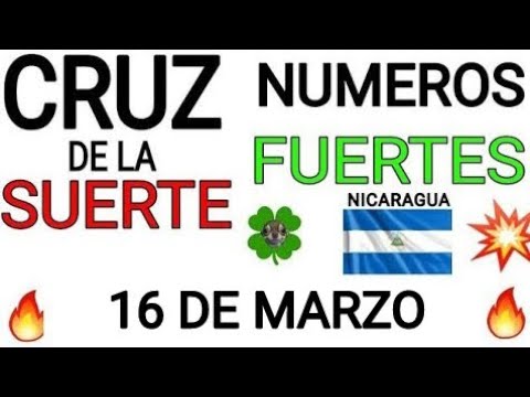 Cruz de la suerte y numeros ganadores para hoy 16 de Marzo para Nicaragua