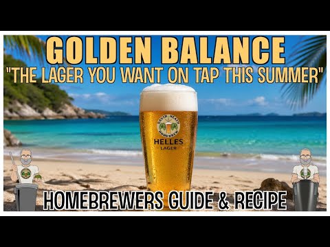 Golden Balance Helles Lager All Grain Recipe and Methods For Homebrewers
