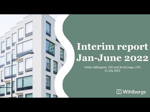 Interim Report Wihlborgs January-June 2022