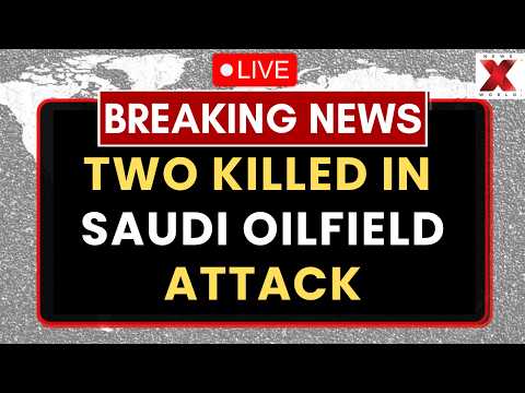 WATCH Saudi Oilfield Attack LIVE: <strong>2</strong> Dead, Indian And Pakistani Nationals Injured | NewsX <strong>World</strong>