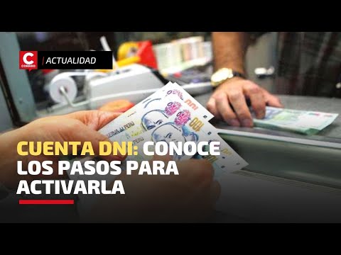 Cuenta Dni Conoce Los Pasos Para Activarla Y Cobrar El Bono Yanapay De