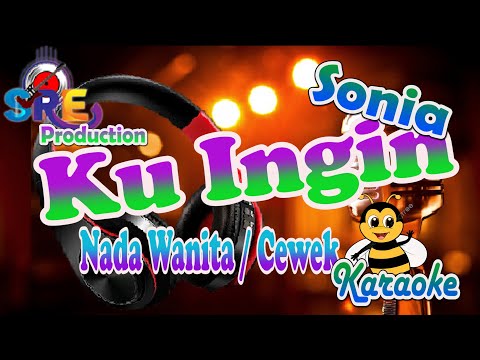 KU INGIN KARAOKE NADA CEWEK || SONIA