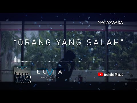 Luvia Band - Orang Yang Salah (Official Lyric Video)