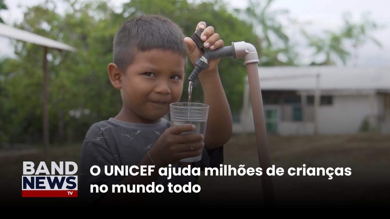O UNICEF ajuda milhões de crianças no mundo todo | BandNews TV