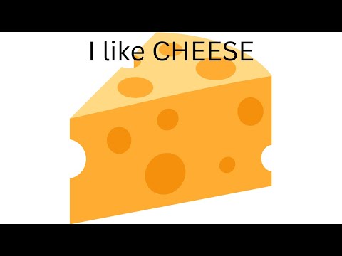 I like CHEESE!!!